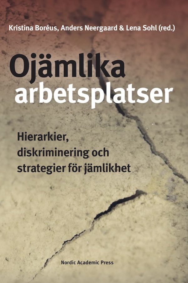 Ojämlika arbetsplatser : hierarkier, diskriminering och strategier för jämlikhet For Sale