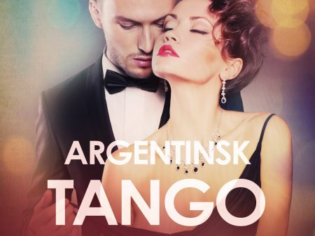 Argentinsk tango - erotisk novell on Sale