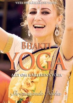 Bhakti yoga : allt om kärlekens yoga! Supply