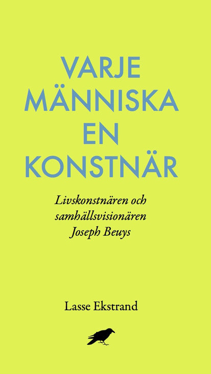 Varje människa en konstnär : Livskonstnären och samhällsvisionären Joseph B For Cheap