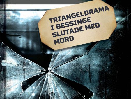 Triangeldrama i Bessinge slutade med mord Cheap