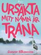 Ursäkta, mitt namn är Trana Sale