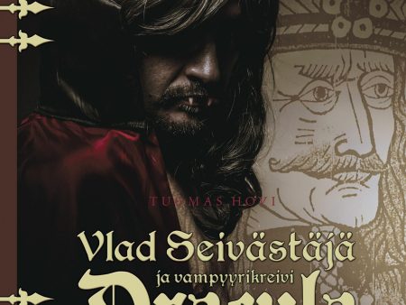 Vlad Seivästäjä ja vampyyrikreivi Dracula Supply