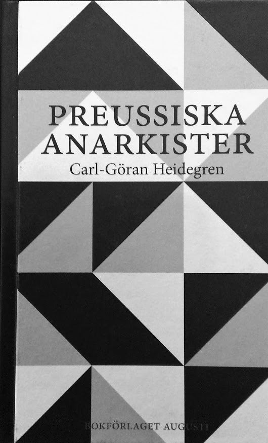 Preussiska anarkister : Ernst Jünger och hans krets under Weimarrepublikens Online