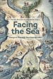 Facing the sea : essays in Swedish maritime studies Online now