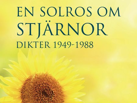 Vad vet en solros om stjärnor? : dikter 1949-1988  Cheap