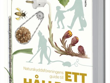 Naturskyddsföreningens guide till ett hållbart liv Hot on Sale