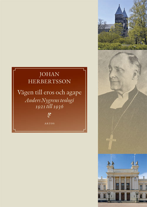 Vägen till eros och agape : Anders Nygrens teologi 1921 till 1936 Online Hot Sale