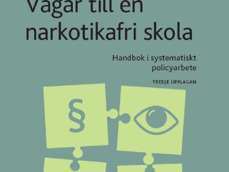 Vägar till en narkotikafri skola : handbok i systematiskt policyarbete Supply