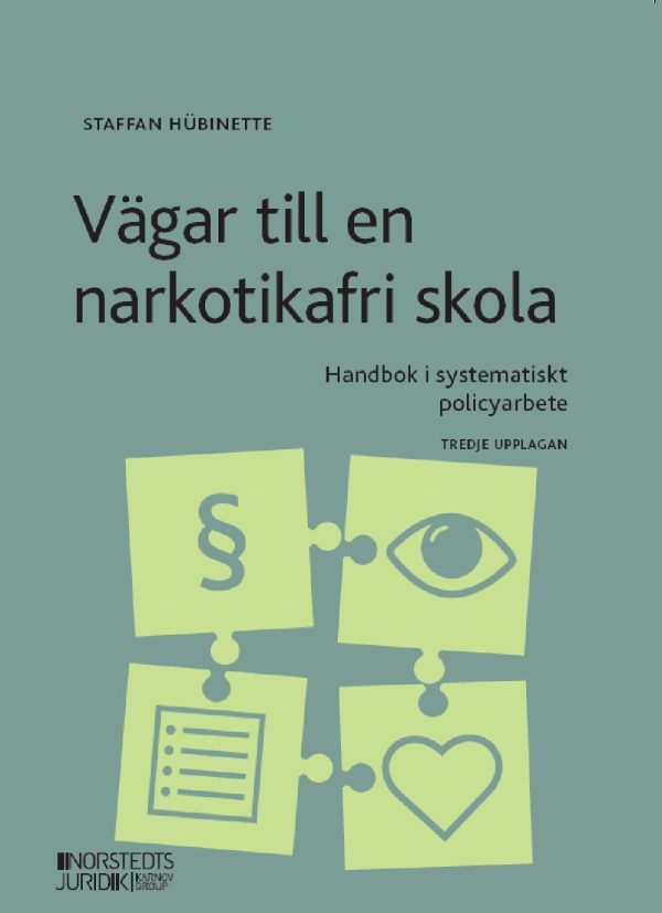 Vägar till en narkotikafri skola : handbok i systematiskt policyarbete Supply