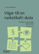 Vägar till en narkotikafri skola : handbok i systematiskt policyarbete Supply