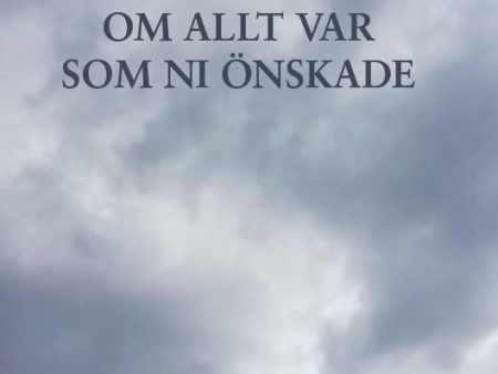 Om allt var som ni önskade Cheap