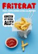 Friterat : konsten att fritera allt! Online Sale