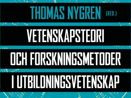 Vetenskapsteori och forskningsmetoder i utbildningsvetenskap For Discount