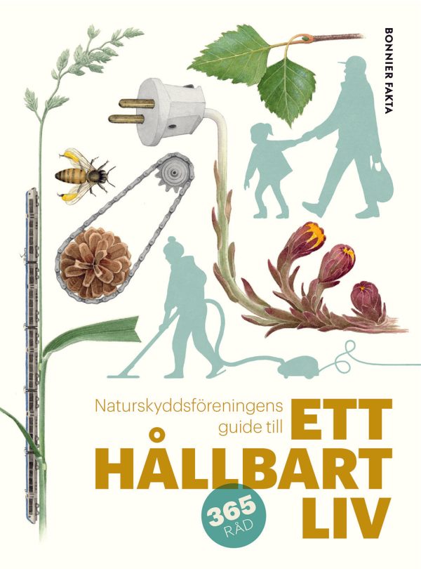 Naturskyddsföreningens guide till ett hållbart liv Hot on Sale