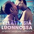 Yllätyksiä luonnossa – ja muita tarinoita Cupidolta For Sale