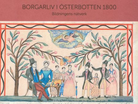 Pohjanmaan porvariston vuosisata 1800 - Borgarliv i Österbotten 1800 For Cheap