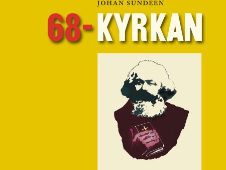 68-kyrkan : svensk kristen vänsters möten med marxismen 1965-1989 Online now