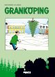 Granköping : samlade seriesidor från Skogsindustriarbetarnas tidning Sia 1998–2008 Online now