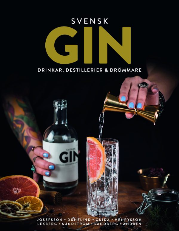 Svensk Gin : drinkar, destillerier & drömmare Discount