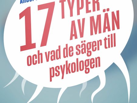 17 typer av män - och vad de säger till psykologen Hot on Sale