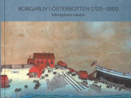 Pohjanmaan porvariston vuosisadat 1700-1800 Online