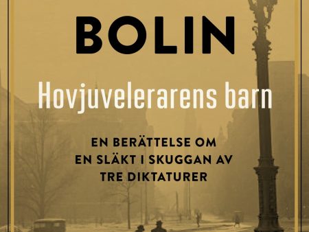 Hovjuvelerarens barn : en berättelse om en släkt i skuggan av tre diktaturer Fashion