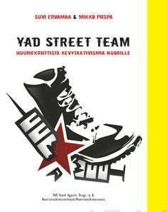 YAD Street Team - huumekriittistä kevytaktivismia nuorille For Sale