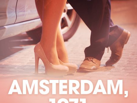 Amsterdam, 1971 – erotisk novell Online Hot Sale