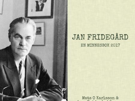 Jan Fridegård : en minnesbok 2017 Hot on Sale