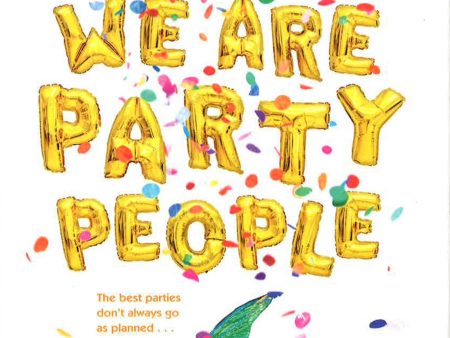 We Are Party People Online Hot Sale