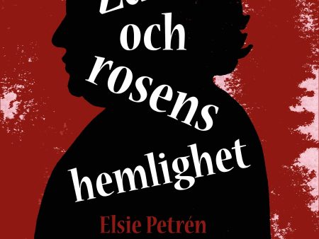 Zäta och rosens hemlighet Hot on Sale