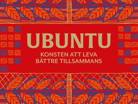 Ubuntu : konsten att leva bättre tillsammans Online Hot Sale