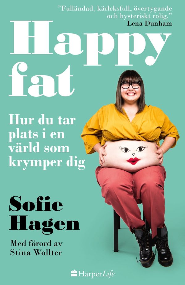 Happy fat : hur du tar plats i en värld som krymper dig on Sale