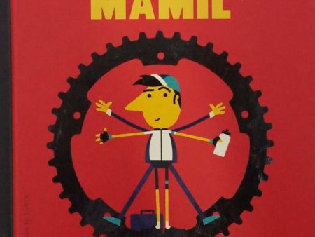 [Bargain corner] The Modern Mamil (Middle Aged Man In Lycra) Online now